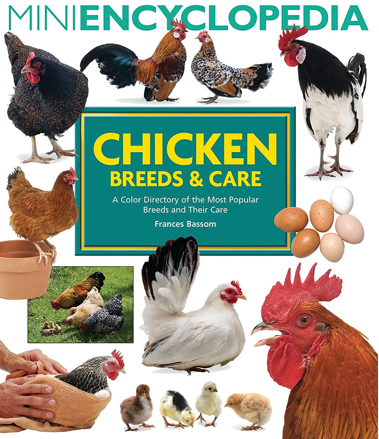 MINI ENCYLOPEDIA OF CHICKEN BREEDS AND CARE