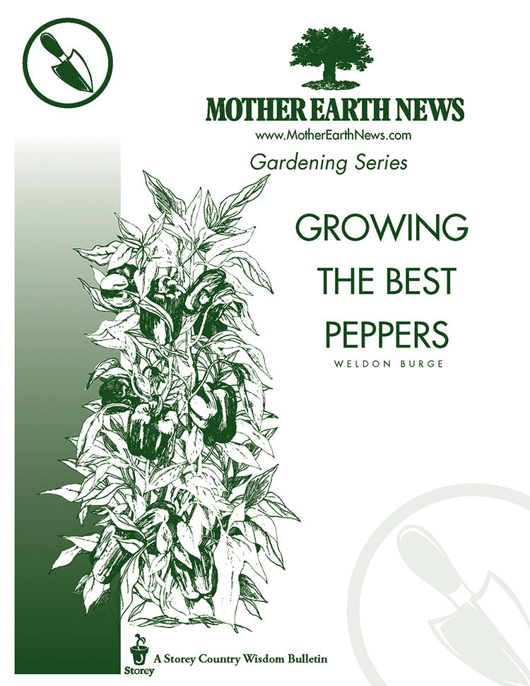 Growing The Best Peppers E Handbook Mother Earth News