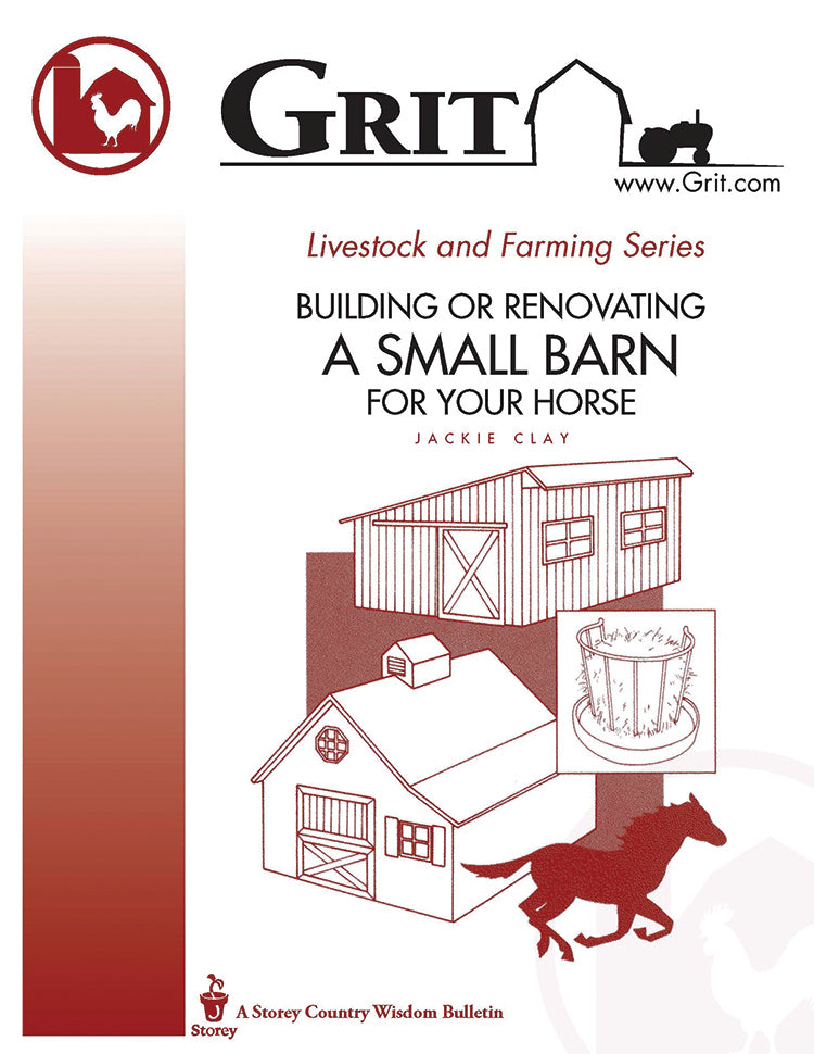 GRIT BUILDING OR RENOVATING A SMALL BARN FOR YOUR HORSE, E-BOOK