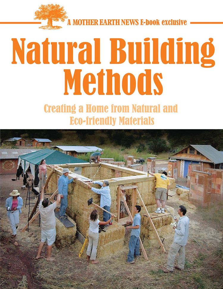 BEST OF MOTHER EARTH NEWS: NATURAL BUILDING METHODS, E-BOOK