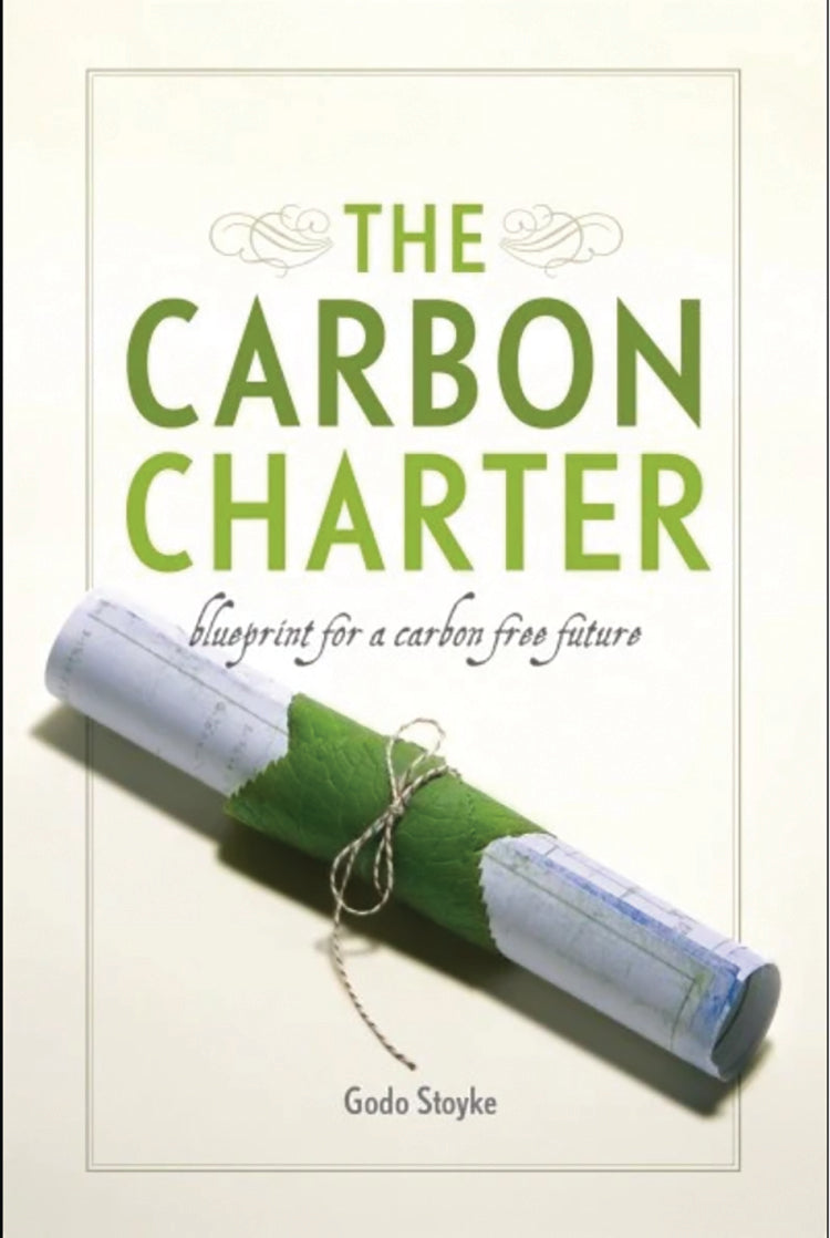 THE CARBON CHARTER: BLUEPRINT FOR A CARBON-FREE FUTURE