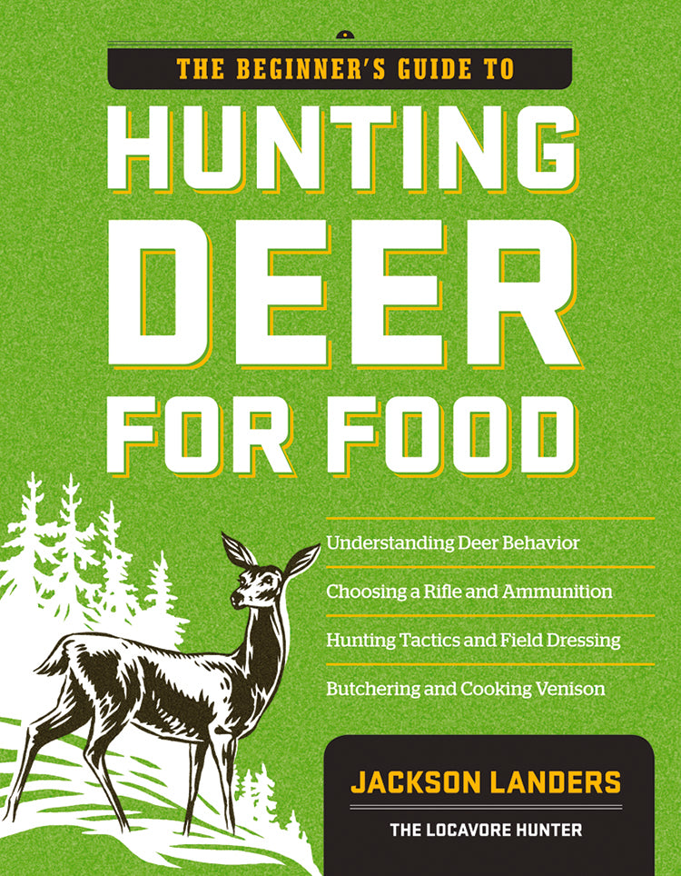 Hunting Derr Guide The Beginner's Guide to Hunting Deer for Food – Mother Earth News