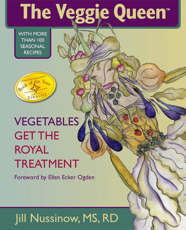 THE VEGGIE QUEEN: VEGETABLES GET THE ROYAL TREATMENT