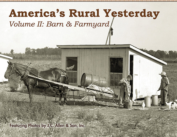 AMERICA'S RURAL YESTERDAY: VOLUME 2, BARN & FARMYARD