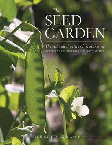 THE SEED GARDEN: THE ART AND PRACTICE OF SEED SAVING