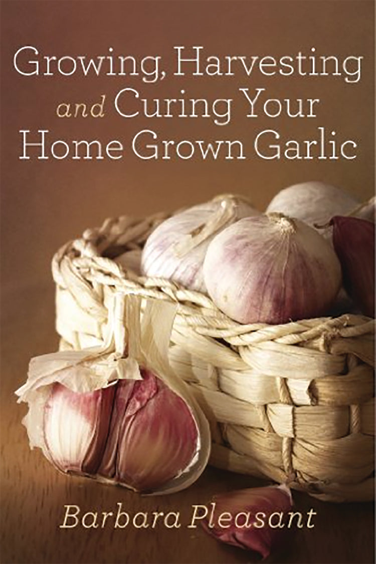 GROWING, HARVESTING AND CURING YOUR HOME GROWN GARLIC, E-BOOK