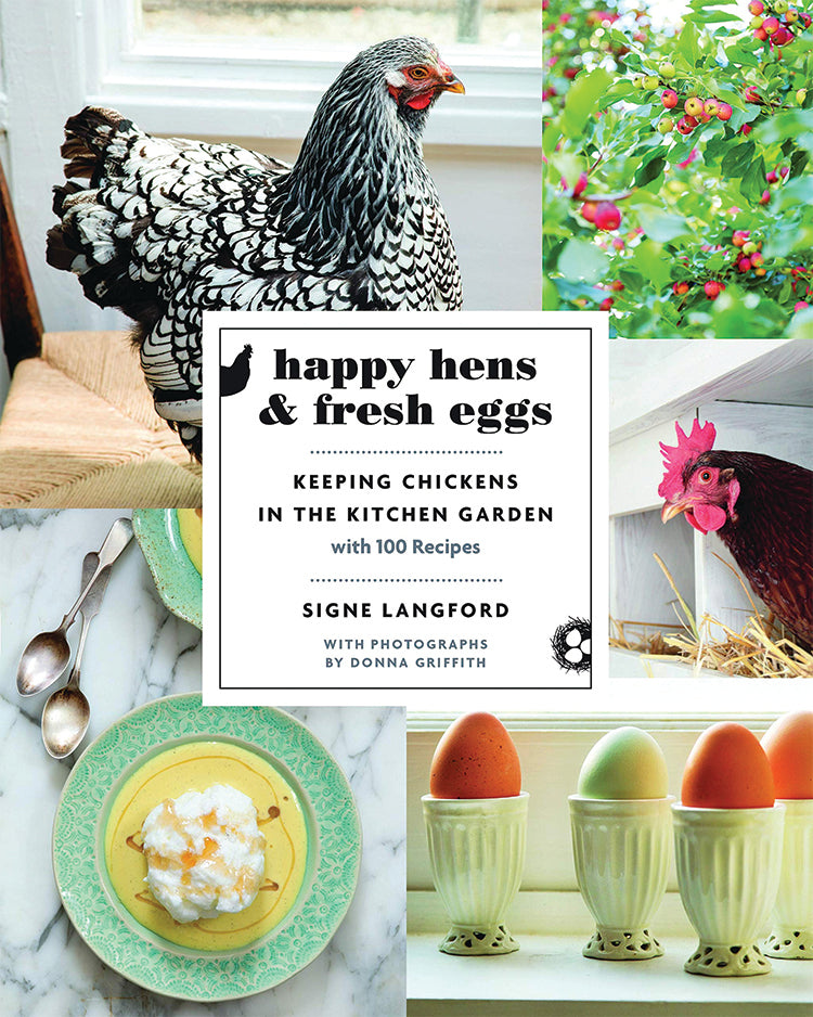 HAPPY HENS & FRESH EGGS: KEEPING CHICKENS IN THE KITCHEN GARDEN