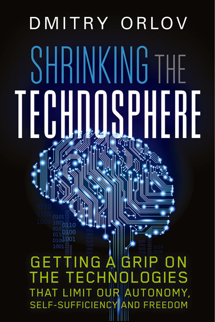 Shrinking Tech Shrinking The Technosphere – Mother Earth News