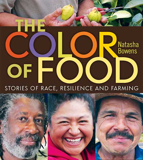 THE COLOR OF FOOD: STORIES OF RACE, RESILIENCE, AND FARMING