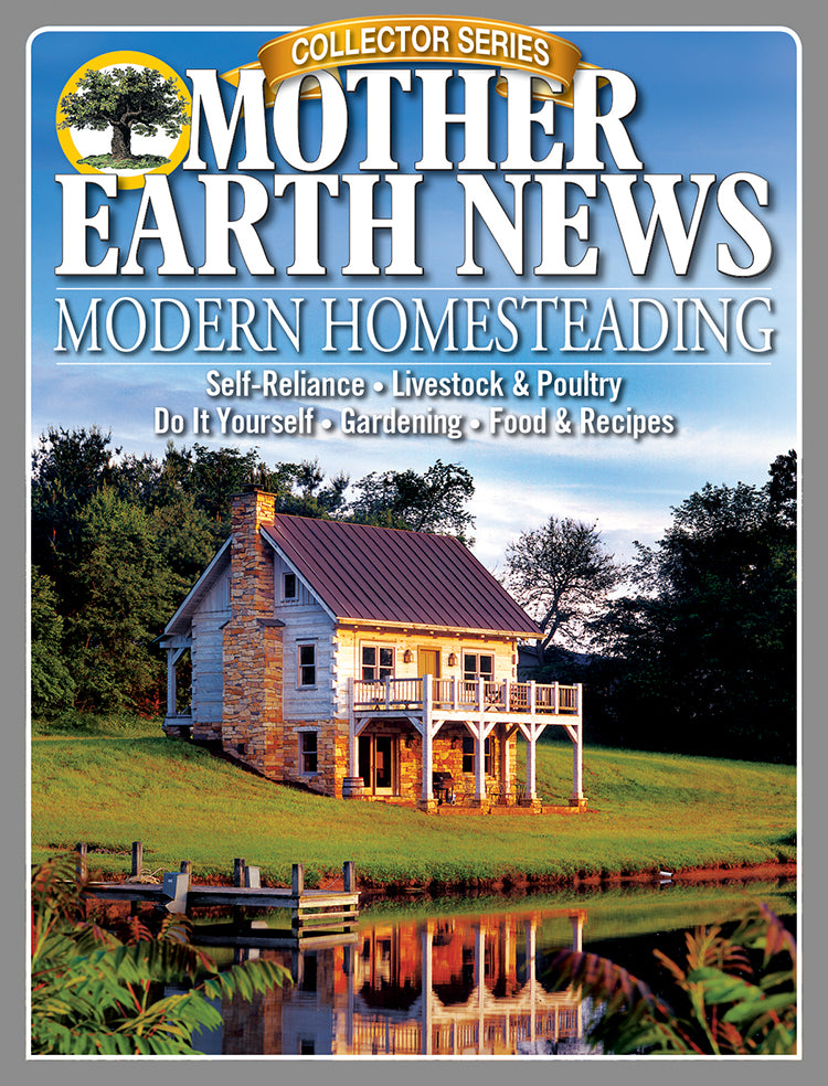 MOTHER EARTH NEWS COLLECTOR SERIES MODERN HOMESTEADING, 1ST EDITION