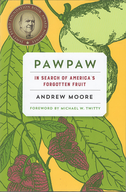 PAWPAW: IN SEARCH OF AMERICA'S FORGOTTEN FRUIT