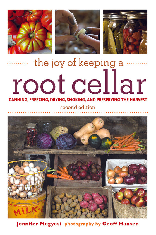 THE JOY OF KEEPING A ROOT CELLAR, 2ND EDITION