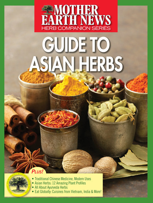 Mother Earth News Guide To Asian Herbs Mother Earth News