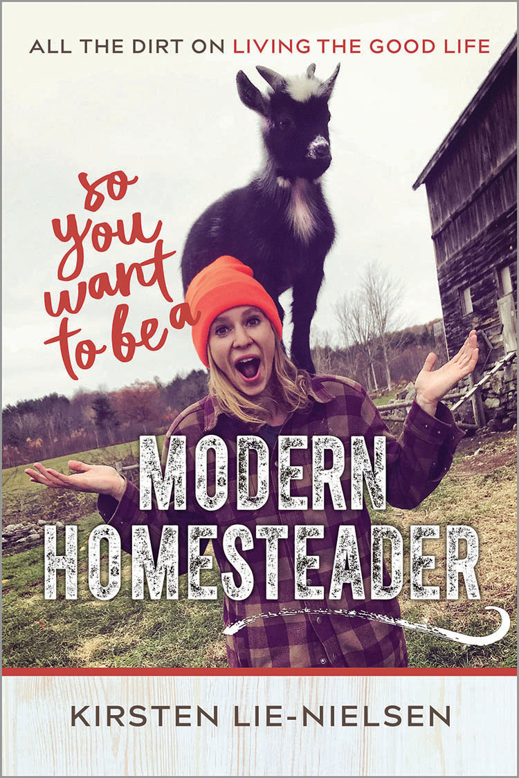 SO YOU WANT TO BE A MODERN HOMESTEADER