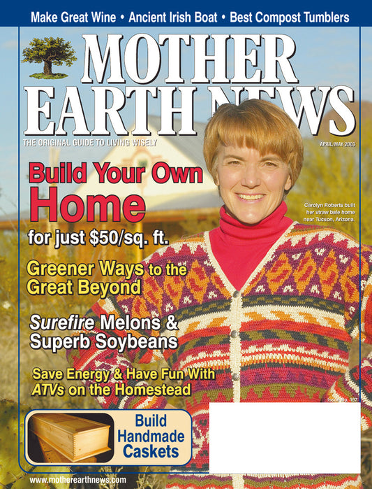 MOTHER EARTH NEWS MAGAZINE, APRIL/MAY 2003 #197