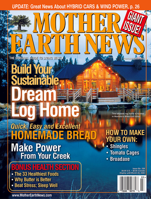 MOTHER EARTH NEWS MAGAZINE, FEBRUARY/MARCH 2005 #208