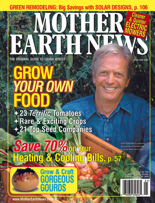 MOTHER EARTH NEWS MAGAZINE, APRIL/MAY 2005 #209