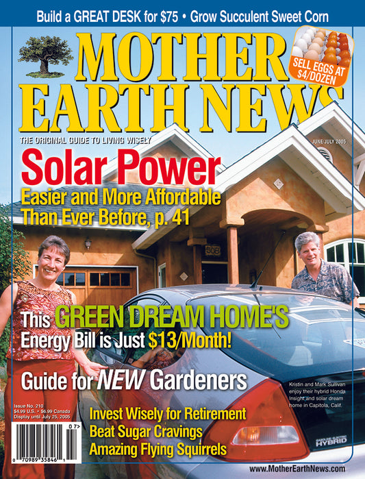 MOTHER EARTH NEWS MAGAZINE, JUNE/JULY 2005 #210