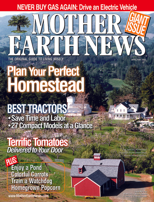 MOTHER EARTH NEWS MAGAZINE, APRIL/MAY 2006 #215