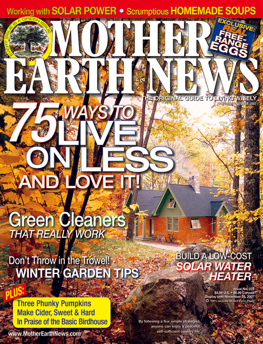 MOTHER EARTH NEWS MAGAZINE, OCTOBER/NOVEMBER 2007 #224