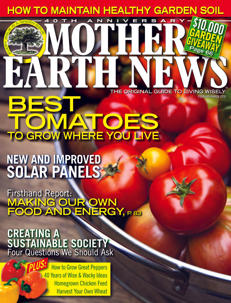 MOTHER EARTH NEWS MAGAZINE, FEBRUARY/MARCH 2010
