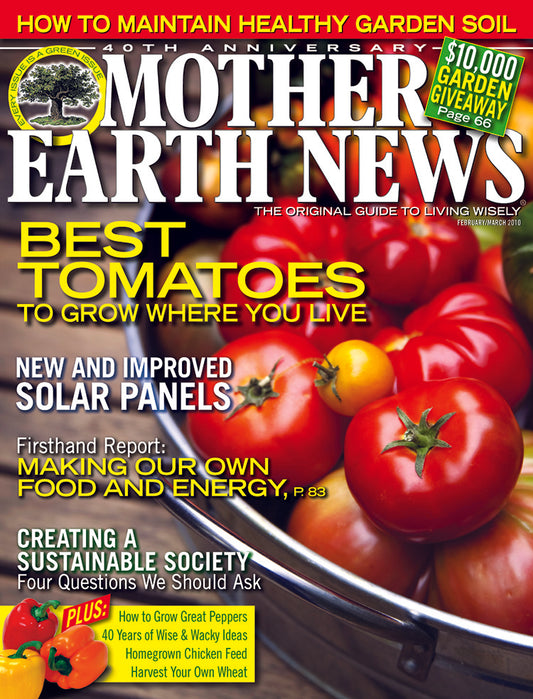 MOTHER EARTH NEWS MAGAZINE, FEBRUARY/MARCH 2010 #238