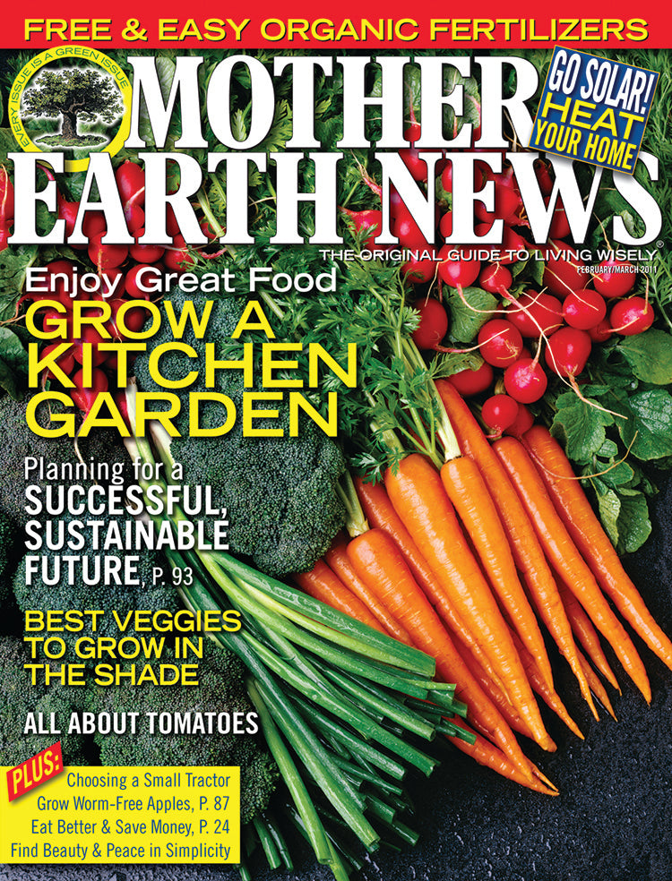 MOTHER EARTH NEWS MAGAZINE, FEBRUARY/MARCH 2011