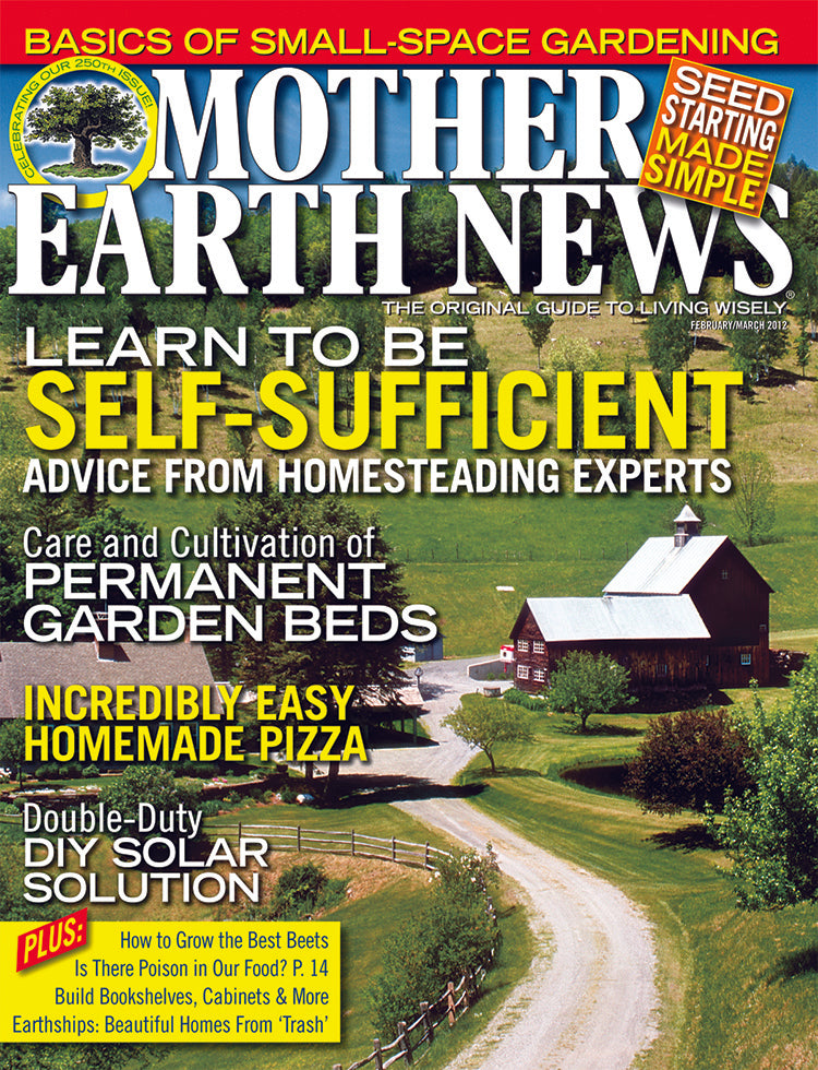 MOTHER EARTH NEWS MAGAZINE, FEBRUARY/MARCH 2012