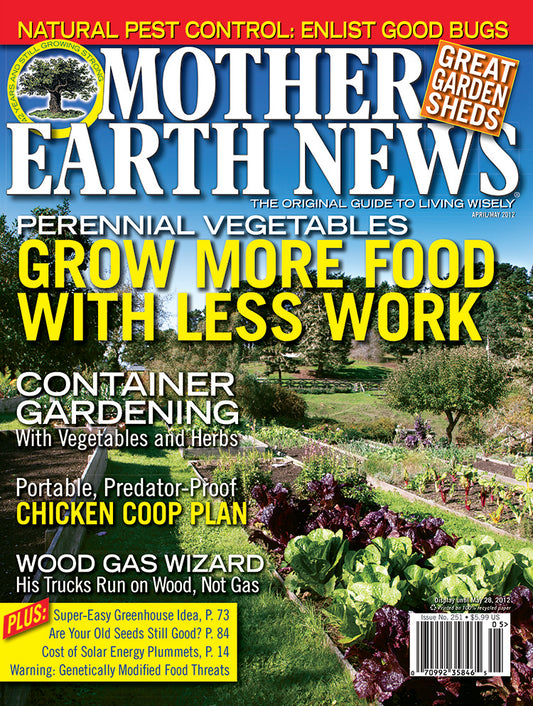 MOTHER EARTH NEWS MAGAZINE, APRIL/MAY 2012 #251