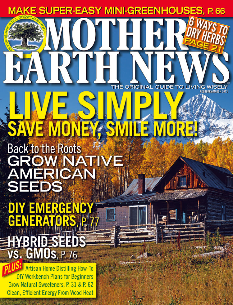 MOTHER EARTH NEWS MAGAZINE, FEBRUARY/MARCH 2013