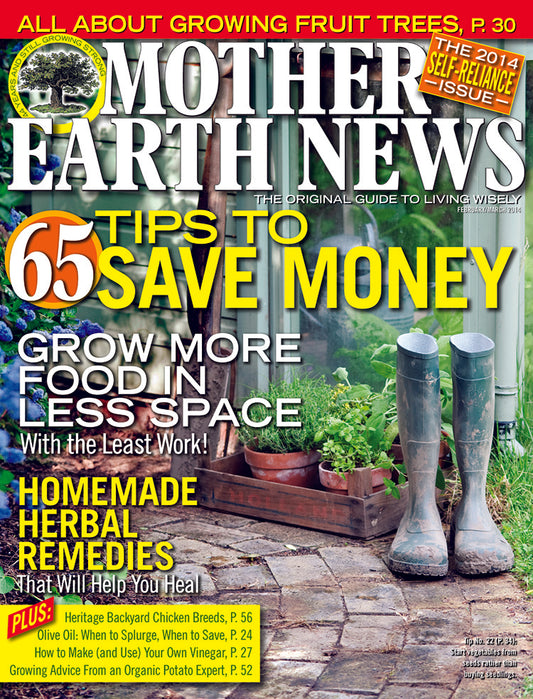 MOTHER EARTH NEWS MAGAZINE, FEBRUARY/MARCH 2014 #262