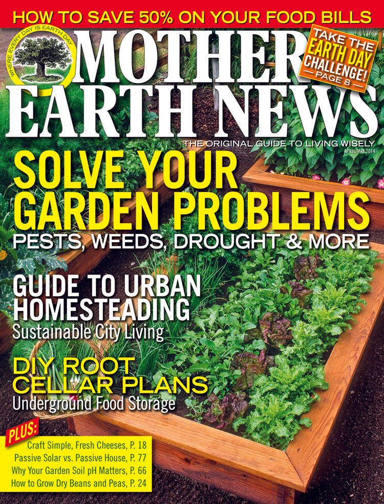 MOTHER EARTH NEWS MAGAZINE, APRIL/MAY 2014 #263