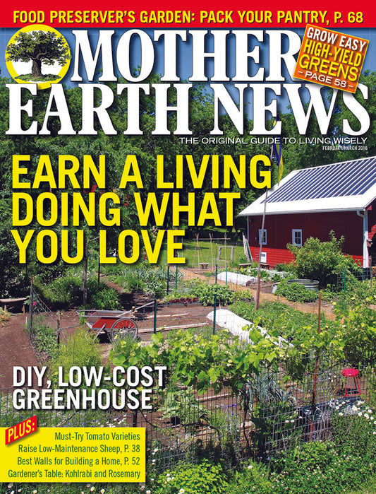 MOTHER EARTH NEWS MAGAZINE, FEBRUARY/MARCH 2016 #274
