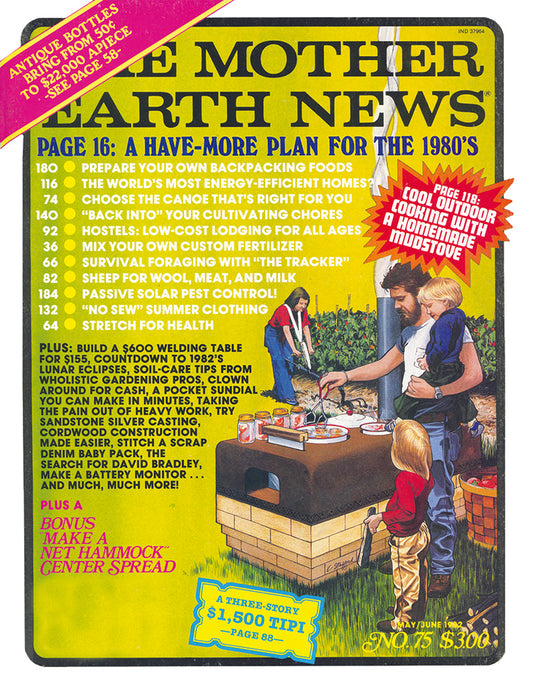 MOTHER EARTH NEWS MAGAZINE, MAY/JUNE 1982 #75