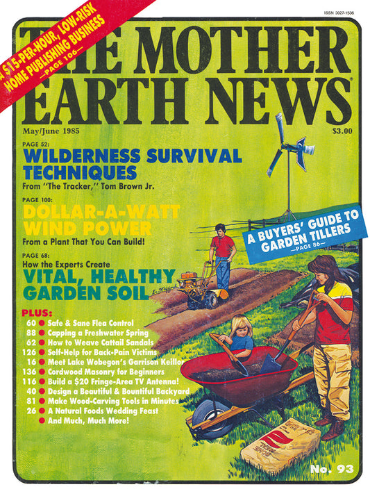 MOTHER EARTH NEWS MAGAZINE, MAY/JUNE 1985 #93