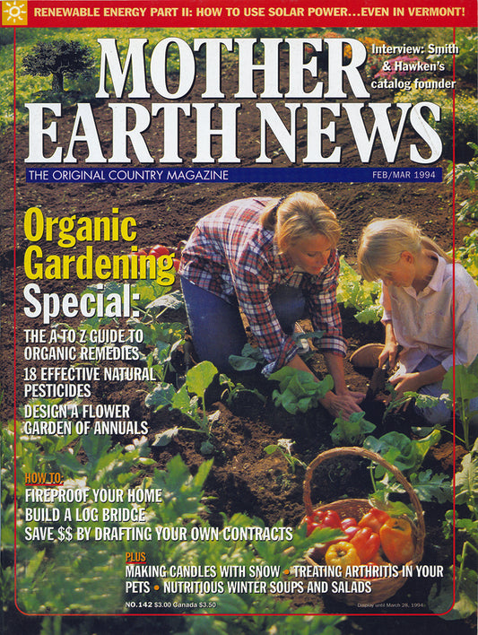 MOTHER EARTH NEWS MAGAZINE, FEBRUARY/MARCH 1994 #142